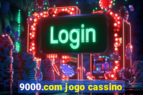 9000.com jogo cassino